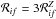 Mathematical equation: \hbox{${\mathcal R}_{if}=3{\mathcal R}_{if}^Z$}