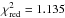 Mathematical equation: \hbox{$\chi^2_{\rm red}=1.135$}