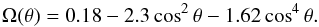 Mathematical equation: \begin{equation} \Omega(\theta) = 0.18 - 2.3\cos^2\theta - 1.62\cos^4\theta. \end{equation}