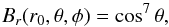 Mathematical equation: \begin{equation} B_r(r_0,\theta,\phi) = \cos^7\theta, \end{equation}