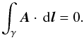 Mathematical equation: \appendix \setcounter{section}{1} \begin{equation} \int_\gamma\Ab\cdot\,\mathrm{d}\lb = 0. \end{equation}
