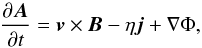 Mathematical equation: \begin{equation} \frac{\partial\Ab}{\partial t} = \vb\times\Bb - \eta\jb + \nabla\Phi, \label{eqn:induc} \end{equation}