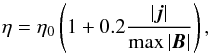 Mathematical equation: \begin{equation} \eta = \eta_0\left(1 + 0.2\frac{|\jb|}{\max|\Bb|}\right), \end{equation}