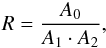 Mathematical equation: \begin{eqnarray} R = \frac{A_0}{A_1\cdot{}A_2}, \end{eqnarray}