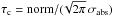 Mathematical equation: \hbox{$\tau_{\rm c}={\rm norm}/(\!\sqrt{2\pi}\,\sigma_{\rm abs})$}