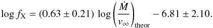 Mathematical equation: \begin{equation} \log{f_{\rm X}} = (0.63 \pm 0.21)\,\log{\left(\frac{\dot{M}}{v_{\infty}}\right)_{\rm theor}}-6.81 \pm 2.10. \label{eq2} \end{equation}