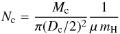 \appendix \setcounter{section}{3} \begin{equation} \label{equationColumnDensity} N_\mathrm{c}= \frac{M_\mathrm{c}}{\pi(D_\mathrm{c}/2)^2} \frac{1}{\mu\,m_\mathrm{H}} \end{equation}