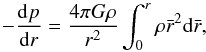 \appendix \setcounter{section}{5} \begin{equation} -\frac{{\rm d}p}{{\rm d}r}=\frac{4{\pi}G\rho}{r^2} \int^r_0\rho\bar{r}^2{\rm d}\bar{r}, \end{equation}
