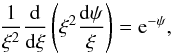 \appendix \setcounter{section}{5} \begin{equation} \label{equationBonnorEbert} \frac{1}{\xi^2}\frac{{\rm d}}{{\rm d}\xi}\left(\xi^2\frac{{\rm d}\psi}{\xi}\right)={\rm e}^{-\psi}, \end{equation}