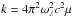 \hbox{$k=4\pi^2\omega_{\angle}^2c^2\mu$}