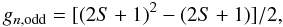 $$g_{n,{\rm odd}}=[(2S+1)^2-(2S+1)]/2,$$