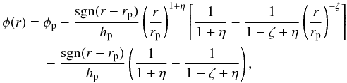 \begin{equation} \label{eq:spiral} \begin{aligned} \phi(r) = \ & \phi_{\rm p} - \frac{{\rm sgn}(r-r_{\rm p})}{h_{\rm p}} \left(\frac{r}{r_{\rm p}}\right)^{1+\eta} \left[\frac{1}{1+\eta}-\frac{1}{1-\zeta+\eta} \left( \frac{r}{r_{\rm p}} \right)^{-\zeta} \right] \\ & - \frac{{\rm sgn}(r-r_{\rm p})}{h_{\rm p}} \left( \frac{1}{1+\eta}-\frac{1}{1-\zeta+\eta} \right), \end{aligned} \end{equation}