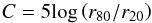 Mathematical equation: \begin{equation} C=5 { \log } \left( r_{80}/r_{20} \right) \end{equation}