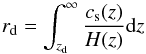 \begin{equation} r_{\rm d} =\int_{z_{\rm d}}^{\infty} \frac{c_{\rm s}(z)}{H(z)}{\rm d}z \label{eq:r_d} \end{equation}