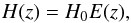\begin{equation} H(z)=H_0 E(z), \label{eq:Hofz} \end{equation}