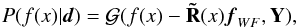 \appendix \setcounter{section}{1} \begin{equation} P(f(x)|\vec{d})=\mathcal{G}(f(x)-\mathbf{\tilde{R}}(x)\vec{f}_{WF},\mathbf{Y}) , \end{equation}