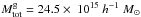 Mathematical equation: \hbox{$M^{\mathrm{g}}_{\mathrm{tot}} = 24.5\times~10^{15}~h^{-1}~M_\odot$}