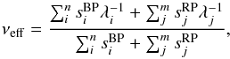 Mathematical equation: \begin{equation} \nueff = \frac{\sum_i^n s_i^\mathrm{BP}\lambda^{-1}_i+\sum_j^m s_j^\mathrm{RP}\lambda_j^{-1}}{\sum_i^n s_i^\mathrm{BP}+ \sum_j^m s_j^\mathrm{RP}} , \label{eq:nueff} \end{equation}