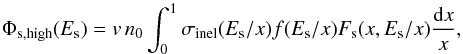 \appendix \setcounter{section}{2} \begin{equation} \Phi_{\rm s,high}(E_{\rm s})=v\,n_{0}\int^{1}_{0}\sigma_{\rm inel}(E_{\rm s}/x)f(E_{\rm s}/x)F_{\rm s}(x,E_{\rm s}/x)\frac{{\rm d}x}{x} \label{Eq:sec_high} , \end{equation}