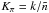 \hbox{$K_{\rm \pi}=k/\tilde{n}$}