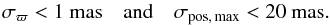 \begin{equation} \sigma_\varpi < 1~\text{mas} \quad \text{and} \quad \sigma_\text{pos,\,max} < 20~\text{mas}. \label{eq:formal1} \end{equation}
