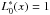 \hbox{$L^*_0(x)=1$}
