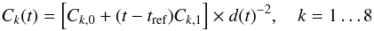 \appendix \setcounter{section}{1} \begin{equation} C_k(t) = \Bigl[C_{k,0} + (t-t_\text{ref})C_{k,1}\Bigr] \times d(t)^{-2}, \quad k=1\dots 8\, \label{eq:bam1} \end{equation}