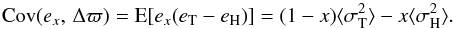 \appendix \setcounter{section}{2} \begin{equation} \text{Cov}(e_x,\,\Delta\varpi)= \text{E}[e_x(e_\text{T}-e_\text{H})] = (1-x)\langle\sigma_\text{T}^2\rangle - x\langle\sigma_\text{H}^2\rangle . \label{eq:app6} \end{equation}
