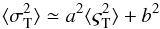 \appendix \setcounter{section}{2} \begin{equation} \langle\sigma_\text{T}^2\rangle \simeq a^2\langle\varsigma_\text{T}^2\rangle + b^2 \label{eq:app9} \end{equation}