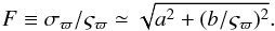 \begin{equation} F\equiv\sigma_\varpi/\varsigma_\varpi \simeq \sqrt{a^2 + (b/\varsigma_\varpi)^2}. \label{eq:infl} \end{equation}
