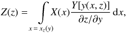 \appendix \setcounter{section}{4} \begin{equation} Z(z) = \int\limits_{x\,=\,x_z(y)}\!\!\!\!X(x)\frac{Y[y(x,z)]}{\partial{z}/\partial{y}}\,{\rm d}x, \label{eq_l3} \end{equation}