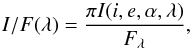 Mathematical equation: \begin{equation} I/F(\lambda) = \frac{\pi I(i,e,\alpha,\lambda)}{F_{\lambda}}, \end{equation}