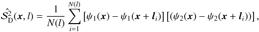 Mathematical equation: \begin{equation} \hat{\dpsi^{2}_{\rm D}} (\vec{x},l) = \frac{1}{N(l)} \sum_{i=1}^{N(l)} \left[\psi_{1}(\vec{x}) - \psi_{1} (\vec{x}+\vec{l}_i ) \right] \left[(\psi_{2}(\vec{x}) - \psi_{2} (\vec{x}+\vec{l}_i )) \right] , \end{equation}