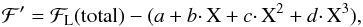 \begin{equation} \label{ajuste-fot} \mathcal{F}^\prime = \mathcal{F}_{\rm L}(\mathrm{total}) - (a + b\cdotp \mathrm{X} + c\cdotp \mathrm{X}^2 + d\cdotp \mathrm{X}^3), \end{equation}