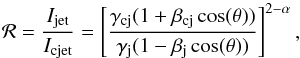 \begin{equation} \label{eq:intensity_ratio} \mathcal{R} = \frac{I_{{\rm jet}}}{I_{{\rm cjet}}} = \left[\frac{\gamma_{\rm cj} (1 + \beta_ {\rm cj} \cos (\theta))}{\gamma_{\rm j} (1 - \beta_{\rm j} \cos(\theta))}\right]^{2 - \alpha} , \end{equation}