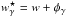 \hbox{$w^{\star}_{\gamma} = w + \phi_ {\gamma}$}