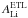 \hbox{$\ali^{\text{ETL}}$}