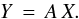 Mathematical equation: \begin{equation} \label{eq-ill} Y\,=\, A \, X. \end{equation}