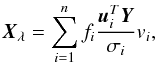 Mathematical equation: \appendix \setcounter{section}{1} \begin{equation} \vec{X}_\lambda=\sum_{i=1}^{n} f_{i} \frac{\vec{u}_{i}^{T} \vec{Y}}{ \sigma_{i}} v_{i}, \end{equation}