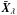 Mathematical equation: \hbox{$\bar{\vec{X}}_{\lambda}$}