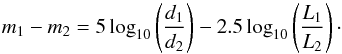 \begin{equation} \label{withL} m_1 - m_2 = 5\log_{10}\left(\frac{d_1}{d_2}\right) -2.5\log_{10}\left(\frac{L_1}{L_2}\right)\cdot \end{equation}
