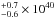 Mathematical equation: \hbox{$^{+0.7}_{-0.6} \times 10^{40}$}