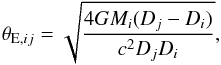 Mathematical equation: \begin{equation} \theta_{{\rm E}, ij} = \sqrt{\frac{4G M_i (D_j - D_i)}{c^2 D_j D_i}}, \label{eq:theta} \end{equation}