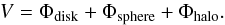 Mathematical equation: \begin{equation} V=\Phi_{\rm disk}+\Phi_{\rm sphere}+\Phi_{\rm halo}. \label{potential} \end{equation}
