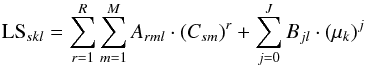 Mathematical equation: \begin{equation} \label{eq:GxpmodelLS} \ensuremath{\text{LS}}_{skl} = \sum_{r=1}^{R} \sum_{m=1}^{M} A_{rml} \cdot (C_{sm})^r + \sum_{j=0}^{J} B_{jl} \cdot (\mu_k)^j \end{equation}