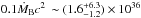 \hbox{$0.1 \dot{M}_{\rm B} c^2\, \sim (1.6^{+6.3}_{-1.2}) \times 10^{36}$}