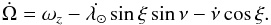 \begin{equation} \dot{\Omega} = \omega_z - \dot{\lambda_\odot}\sin\xi \sin\nu - \dot{\nu}\cos\xi. \end{equation}