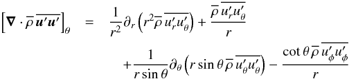 Mathematical equation: \begin{eqnarray} \left[\nab\cdot\meanrho\,\overline{\fluc{\uu}\fluc{\uu}}\right]_\theta &=&{1\over r^2} \partial_r\left(r^2\meanrho\,\overline{\fluc{u_r}\fluc{u_\theta}}\right) + {\meanrho\,\overline{\fluc{u_r}\fluc{u_\theta}}\over r}\nonumber\\ && \quad + {1\over r\sin\theta} \partial_\theta \left(r\sin\theta\,\meanrho\,\overline{\fluc{u_\theta} \fluc{u_\theta}}\right)- {\cot\theta\,\meanrho\,\overline{\fluc{u_\phi}\fluc{u_\phi}}\over r} \label{eq:qrt} \end{eqnarray}