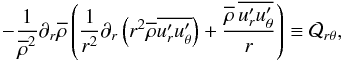 Mathematical equation: \begin{equation} -{1\over\meanrho^2}\partial_r\meanrho\left({1\over r^2} \partial_r\left(r^2\meanrho\overline{\fluc{u_r}\fluc{u_\theta}}\right) + {\meanrho\,\overline{\fluc{u_r}\fluc{u_\theta}}\over r}\right)\equiv{\cal Q}_{r\theta}, \label{qqrt} \end{equation}