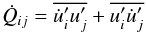 Mathematical equation: \appendix \setcounter{section}{1} \begin{equation} \dot{Q}_{ij}=\overline{\dot{u}_i' u_j'}+\overline{u_i' \dot{u}_j'} \label{MTA} \end{equation}